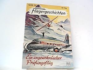Bild des Verkufers fr Ein ungewhnlicher Prfungsflug. Fliegergeschichten Band 54. zum Verkauf von Antiquariat Ehbrecht - Preis inkl. MwSt.