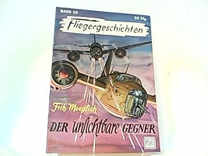 Seller image for Der unsichtbare Gegner. Fliegergeschichten Band 58. for sale by Antiquariat Ehbrecht - Preis inkl. MwSt.