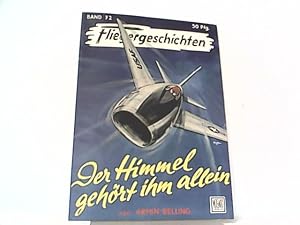 Imagen del vendedor de Der Himmel gehrt ihm allein. Fliegergeschichten Band 72. a la venta por Antiquariat Ehbrecht - Preis inkl. MwSt.