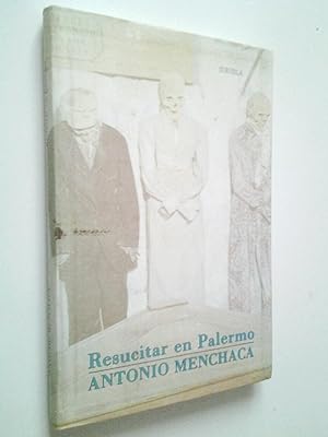 Imagen del vendedor de Resucitar en Palermo (Primera edición) a la venta por MAUTALOS LIBRERÍA