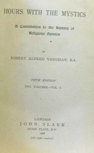 Hours with the mystics a contribution to the history of religious opinion - (volume premier et se...