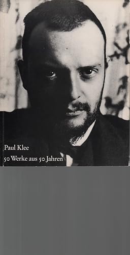 Bild des Verkufers fr Paul Klee. 50 Werke aus 50 Jahren (1890-1940). (Zur Ausstellung in der) Hamburger Kunsthalle 1990. zum Verkauf von Antiquariat Reinhold Pabel