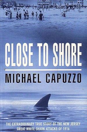 Seller image for CLOSE TO SHORE for sale by Jean-Louis Boglio Maritime Books