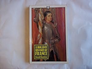 Seller image for A Holiday History of France (Hogarth travel) for sale by Carmarthenshire Rare Books