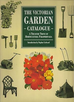 Bild des Verkufers fr The Victorian Garden Catalogue. A treasure trove of horticultural paraphernalia. zum Verkauf von C. Arden (Bookseller) ABA