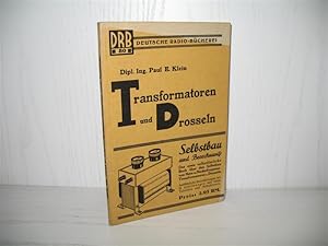 Transformatoren und Drosseln: Selbstbau und Berechnung. Mit 91 Abb. und vielen Tabellen; Deutsche...