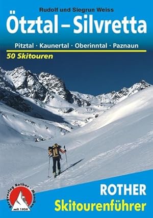 Image du vendeur pour Skitourenfhrer tztal - Silvretta. 50 Skitouren. Pitztal - Kaunertal - Oberinntal - Paznaun. mis en vente par primatexxt Buchversand