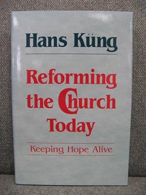 Bild des Verkufers fr Reforming the Church Today: Keeping Hope Alive zum Verkauf von PsychoBabel & Skoob Books