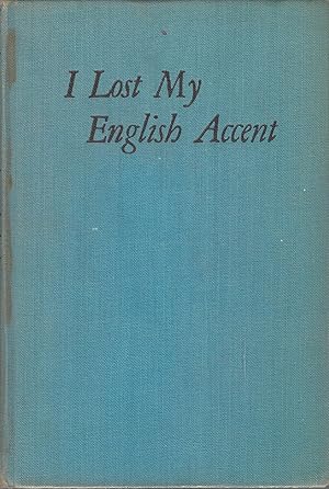 Image du vendeur pour I Lost My English Accent mis en vente par BYTOWN BOOKERY