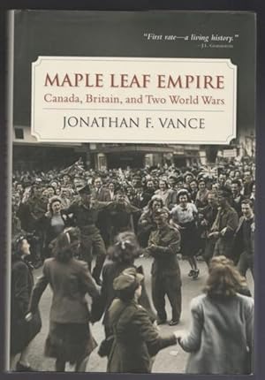 Seller image for Maple Leaf Empire: Canada, Britain, and Two World Wars for sale by Nessa Books