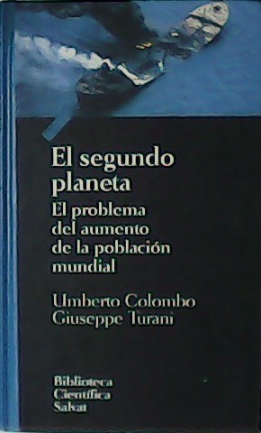 Immagine del venditore per El segundo planeta. El problema del aumento de la poblacin mundial. venduto da Librera y Editorial Renacimiento, S.A.