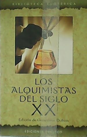 Bild des Verkufers fr Los Alquimistas del siglo XX. zum Verkauf von Librera y Editorial Renacimiento, S.A.