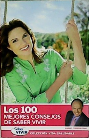 Seller image for Los 100 mejores consejos de Saber Vivir. for sale by Librera y Editorial Renacimiento, S.A.