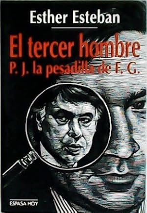 Imagen del vendedor de El tercer hombre. P. J. la pesadilla de F. G. Prlogo de Francisco Umbral. a la venta por Librera y Editorial Renacimiento, S.A.