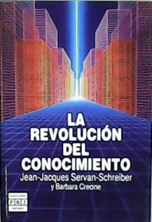 Imagen del vendedor de La revolucin del conocimiento. Traduccin de M Jos Buxo. a la venta por Librera y Editorial Renacimiento, S.A.