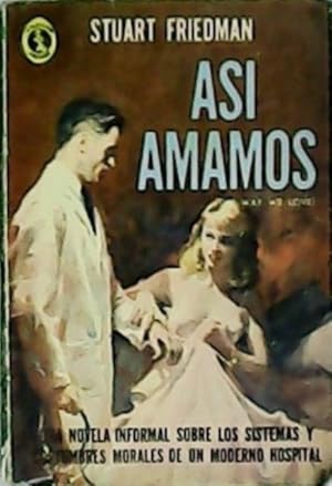 Seller image for As amamos. Traduccin de Federico Wingartz. for sale by Librera y Editorial Renacimiento, S.A.