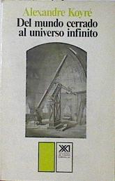 Imagen del vendedor de Del mundo cerrado al universo infinito a la venta por Almacen de los Libros Olvidados