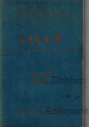 Bild des Verkufers fr Lille. Avant et pendant la Guerre. zum Verkauf von Dobben-Antiquariat Dr. Volker Wendt