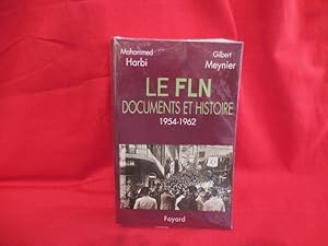 Le F. L. N., documents et histoire (1954-1962).