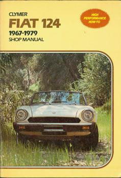 Seller image for Fiat 124 1967 - 1979 Shop Manual. Includes 2000 Spider. for sale by Wittenborn Art Books