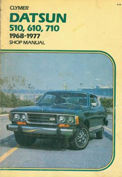 Bild des Verkufers fr Datsun 510, 610, 710 Shop Manual, 1968 - 1977. zum Verkauf von Wittenborn Art Books