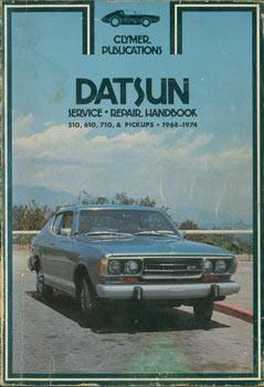 Bild des Verkufers fr Datsun 510, 610, 710 Shop Manual, 1968 - 1974. zum Verkauf von Wittenborn Art Books