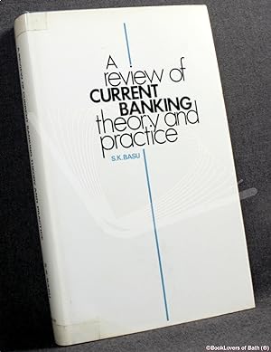 Bild des Verkufers fr A Review of Current Banking Theory and Practice zum Verkauf von BookLovers of Bath