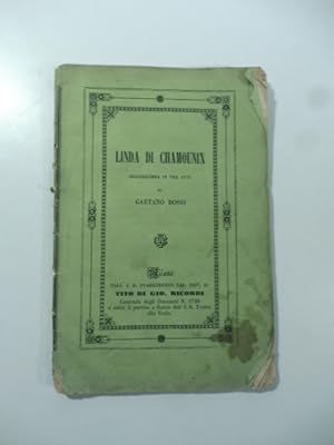 Bild des Verkufers fr Linda di Chamounix. Melodramma in tre atti di Gaetano Rossi posto in musica da Gaetano Donizetti zum Verkauf von Coenobium Libreria antiquaria