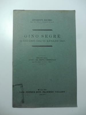 Gino Segre 21 giugno 1864-31 luglio 1942