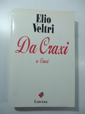 Imagen del vendedor de Da Craxi a Craxi a la venta por Coenobium Libreria antiquaria