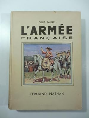 Image du vendeur pour L'arme'e francaise mis en vente par Coenobium Libreria antiquaria