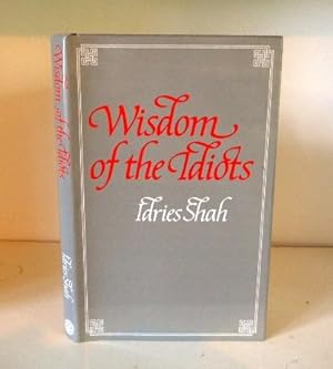 Seller image for Wisdom of the Idiots for sale by BRIMSTONES