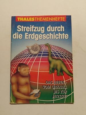 Seller image for Streifzug durch die Erdgeschichte: Das Leben - Vom Urknall bis zur Jetztzeit for sale by ANTIQUARIAT Franke BRUDDENBOOKS