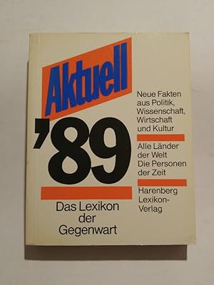 Seller image for Aktuell '89 (Das Lexikon der Gegenwart) for sale by ANTIQUARIAT Franke BRUDDENBOOKS