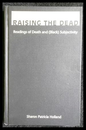 Bild des Verkufers fr Raising the Dead Readings of Death and (Black) Subjectivity New Americanists zum Verkauf von ANTIQUARIAT Franke BRUDDENBOOKS