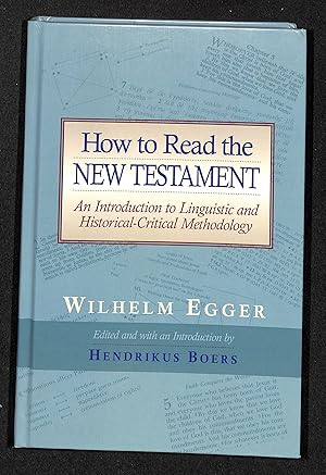 Seller image for How to Read the New Testament: An Introduction to Linguistic and Historical-Critical Methodology for sale by Wickham Books South