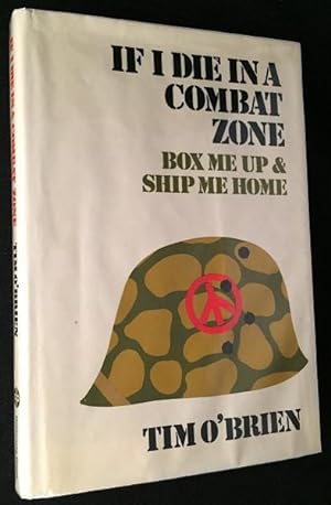 Imagen del vendedor de If I Die in a Combat Zone, Box Me Up & Ship Me Home (STATED FIRST PRINTING) a la venta por Back in Time Rare Books, ABAA, FABA