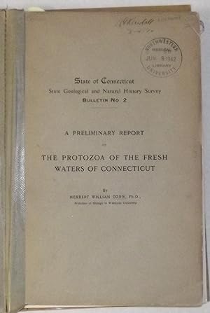 Bild des Verkufers fr A Preliminary Report On The Protozoa Of The Fresh Waters Of Connecticut zum Verkauf von Lola's Antiques & Olde Books