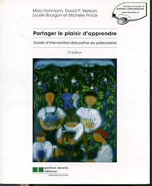 Immagine del venditore per Partager le plaisir d'apprendre - Guide d'intervention ducative au prscolaire - 2e dition venduto da Librairie Le Nord