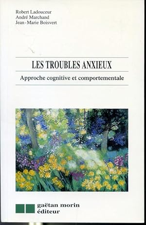 Immagine del venditore per Les troubles anxieux - Approche cognitive et composrtementale venduto da Librairie Le Nord