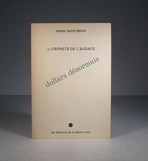 Seller image for Les Carnets de l'audace. Carnet 1 : Dollars dsormais for sale by Librairie Bonheur d'occasion (LILA / ILAB)
