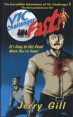 Immagine del venditore per Vic: Fast! (The Incredible Adventures of Vic Challenger) (Volume 5) venduto da The Book Faerie