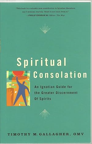 Imagen del vendedor de Spiritual Consolation: An Ignatian Guide for the Greater Discerment of Spirits a la venta por Sabra Books