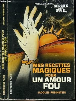 Image du vendeur pour MES RECETTE MAGIQUES POUR UN AMOUR FOU mis en vente par Le-Livre