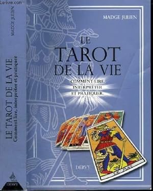 Seller image for LE TAROT DE LA VIE - COMMENT LIRE, INTERPRETER ET PRATIQUER for sale by Le-Livre