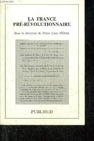 Seller image for LA FRANCE PRE-REVOLUTIONNAIRE. for sale by Le-Livre