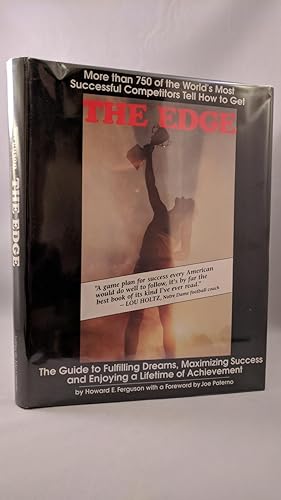 The Edge: The Guide to Fulfilling Dreams, Maximizing Success and Enjoying a Lifetime of Achieveme...