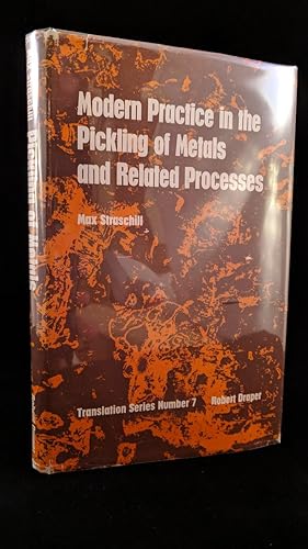 Modern Practice in the Pickling of Metals and Related Processes