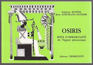 Image du vendeur pour Osiris. Rites d'Immortalit de l'Egypte Pharaonique. mis en vente par Librairie du Bacchanal