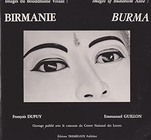 Birmanie, Images du Boudhisme Vivant - Burma Images of Buddhism Alive